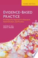 Evidence-Based Practice: An Integrative Approach to Research, Administration, and Practice