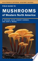 Field Guide to Mushrooms of Western North America