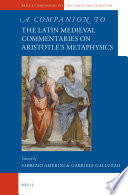A Companion to the Latin Medieval Commentaries on Aristotle’s Metaphysics