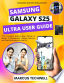 SAMSUNG GALAXY S25 ULTRA USER GUIDE