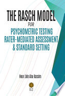 THE RASCH MODEL FOR PSYCHOMETRIC TESTING RATER-MEDIATED ASSESSMENT AND STANDARD SETTING (IIUM PRESS)