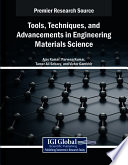 Tools, Techniques, and Advancements in Engineering Materials Science