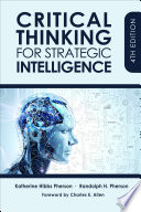 Critical Thinking for Strategic Intelligence