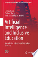 Artificial Intelligence and Inclusive Education