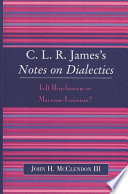 C.L.R. James's Notes on Dialectics