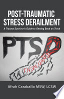Post-Traumatic Stress Derailment