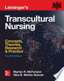 Leininger's Transcultural Nursing: Concepts, Theories, Research & Practice, Fourth Edition
