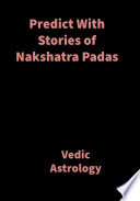 Predict With Stories of Nakshatra Padas
