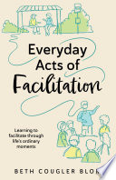 Everyday Acts of Facilitation