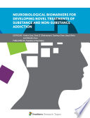 Neurobiological Biomarkers for Developing Novel Treatments of Substance and Non-Substance Addiction