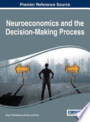 Neuroeconomics and the Decision-Making Process