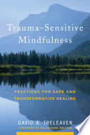 Trauma-Sensitive Mindfulness