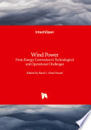 Wind Power - From Energy Conversion to Technological and Operational Challenges