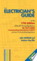 The Electrician's Guide to the 17th Edition of the IET Wiring Regulations BS 7671:2008 incorporating Amendment 3:2015 and Part P of the Building Regulations