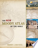 The New Moody Atlas of the Bible