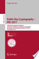 Public-Key Cryptography – PKC 2017