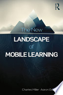 The New Landscape of Mobile Learning