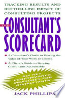 The Consultant's Scorecard: Tracking Results and Bottom-Line Impact of Consulting Projects