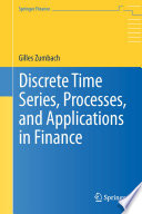 Discrete Time Series, Processes, and Applications in Finance