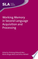 Working Memory in Second Language Acquisition and Processing