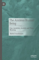 The Anxious Human Being