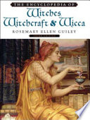 The Encyclopedia of Witches, Witchcraft and Wicca