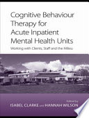 Cognitive Behaviour Therapy for Acute Inpatient Mental Health Units