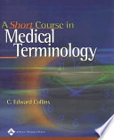 A Short Course in Medical Terminology