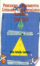 Periodismo y movimientos literarios contemporáneos españoles [1900-1939]