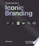 The LogoLounge Guide to Iconic Branding