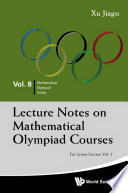 Lecture Notes On Mathematical Olympiad Courses: For Senior Section - Volume 2