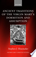 Ancient Traditions of the Virgin Mary's Dormition and Assumption