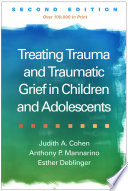 Treating Trauma and Traumatic Grief in Children and Adolescents