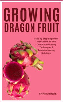 Growing Dragon Fruit