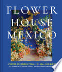 Flower House Mexico
