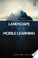 The New Landscape of Mobile Learning