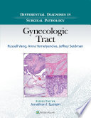 Differential Diagnoses in Surgical Pathology: Gynecologic Tract