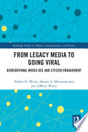 From Legacy Media to Going Viral