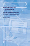 Governance in "Cyberspace":Access and Public Interest in Global Communications