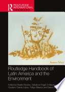 Routledge Handbook of Latin America and the Environment