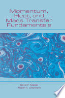 Momentum, Heat, and Mass Transfer Fundamentals