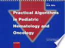 Practical Algorithms in Pediatric Hematology and Oncology