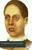The British Journal of Dermatology (1888-1916).
