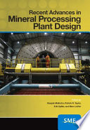 Recent Advances in Mineral Processing Plant Design