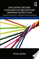 Evaluating Second Language Vocabulary and Grammar Instruction