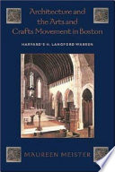 Architecture and the Arts and Crafts Movement in Boston