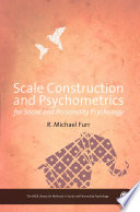 Scale Construction and Psychometrics for Social and Personality Psychology
