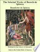 The Selected Works of Baruch de Spinoza