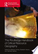The Routledge Handbook of Critical Resource Geography