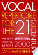 Vocal Repertoire for the Twenty-First Century, Volume 1